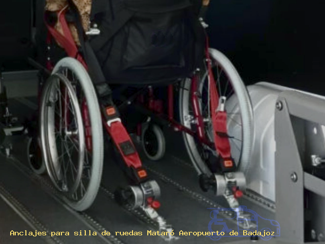 Sujección de silla de ruedas Mataró Aeropuerto de Badajoz